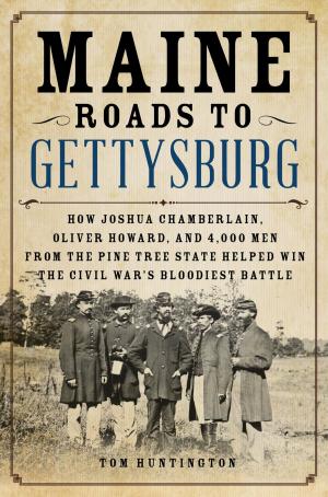 Cover of the book Maine Roads to Gettysburg by Nola A. Heidbreder, Linda Pietz