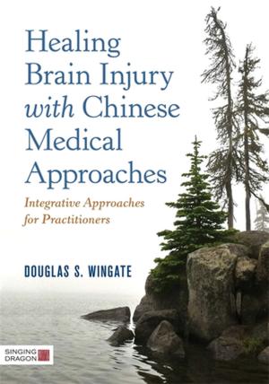Book cover of Healing Brain Injury with Chinese Medical Approaches