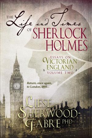Book cover of The Life and Times of Sherlock Holmes