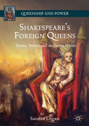 Cover of the book Shakespeare’s Foreign Queens by M. Papachristophorou