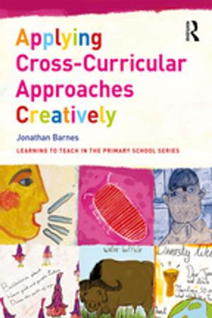 Cover of the book Applying Cross-Curricular Approaches Creatively by Jerome C. Branche