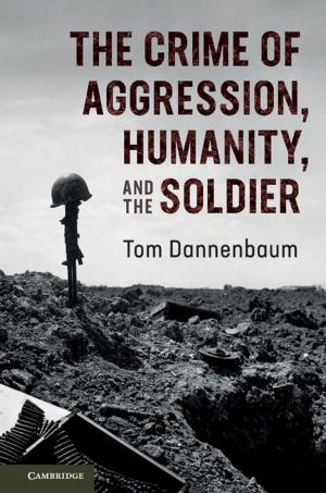 Book cover of The Crime of Aggression, Humanity, and the Soldier