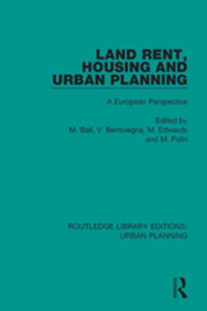 Cover of the book Land Rent, Housing and Urban Planning by Anne Wealleans