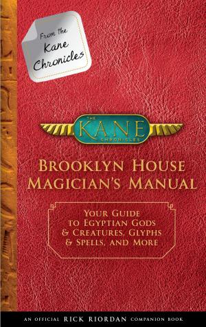Cover of the book From the Kane Chronicles: Brooklyn House Magician's Manual by Eoin Colfer