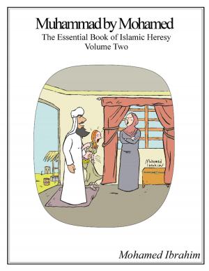 Cover of the book Muhammad By Mohamed: The Essential Book of Islamic Heresy Volume Two by Rock Page