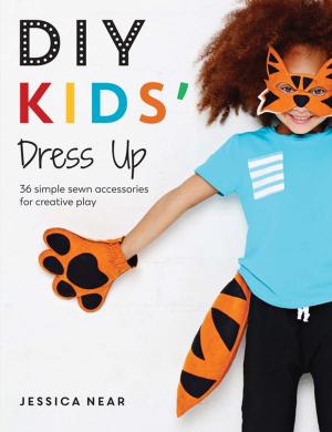 Cover of the book DIY Kids' Dress Up by John Schwartz, Scott Lindquist