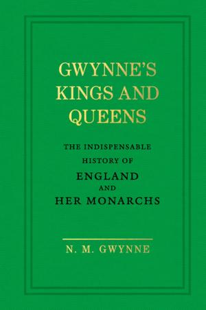 Cover of the book Gwynne's Kings and Queens by Justin Richards