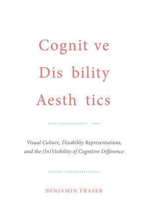 Cover of the book Cognitive Disability Aesthetics by Glenn Wiggins
