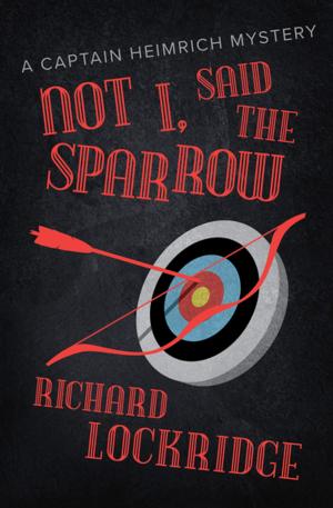 Cover of the book Not I, Said the Sparrow by Ellis Peters