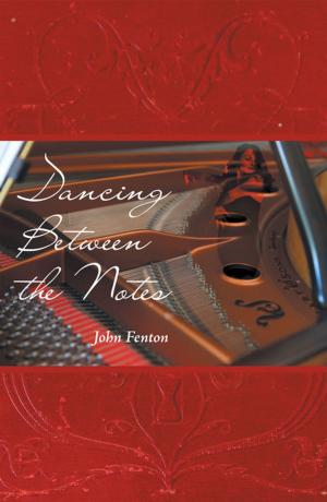 Cover of the book Dancing Between the Notes by David Penny