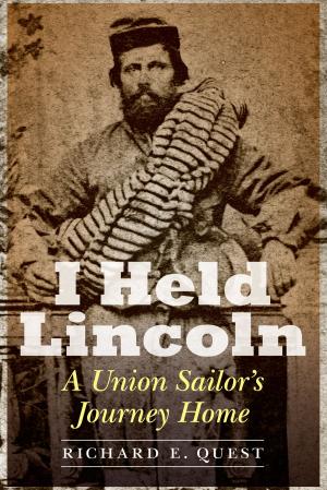 Cover of the book I Held Lincoln by Martin Kitchen