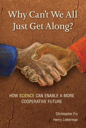 Book cover of Why Can't We All Just Get Along?