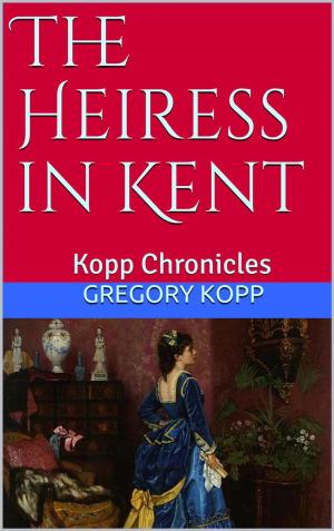 bigCover of the book The Heiress in Kent by 