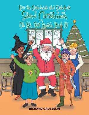 Cover of the book How the Grandmas and Grandpas Saved Christmas, Oh No, Not Again. by Mike Hicks