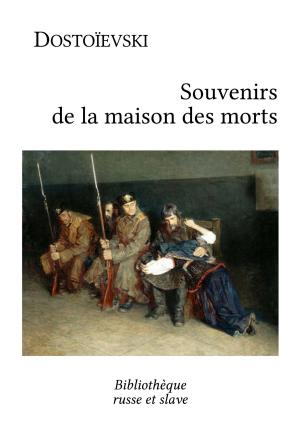 Cover of the book Souvenirs de la maison des morts by Anonyme