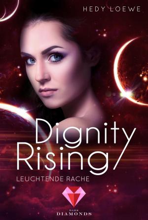 Cover of the book Dignity Rising 4: Leuchtende Rache by Julia Zieschang