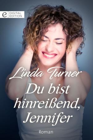 Cover of the book Du bist hinreißend, Jennifer by Jennifer Lewis