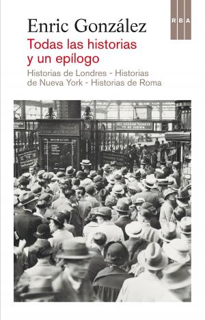 Cover of the book Todas las historias y un epílogo by Gabriel  Gorodetsky