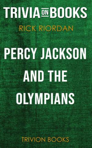 Cover of the book Percy Jackson and the Olympians by Rick Riordan (Trivia-On-Books) by Trivion Books