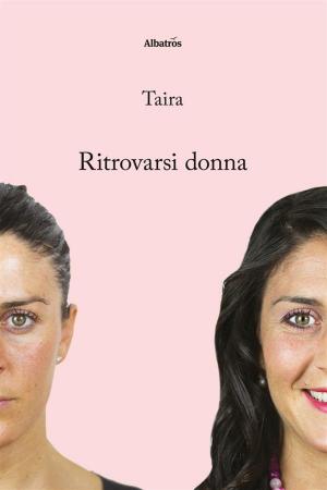 Cover of the book Ritrovarsi donna by Taira