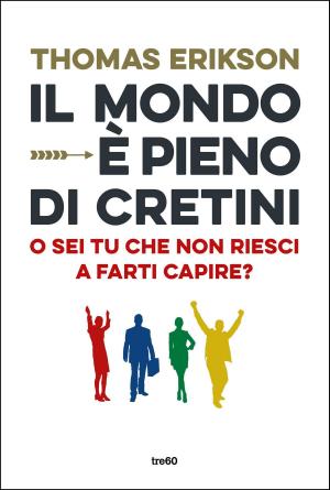 Cover of the book Il mondo è pieno di cretini by Victoria Summit