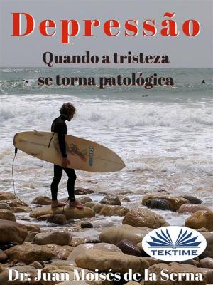 Cover of the book Depressão: Quando a tristeza se torna patológica by Gabriel Agbo