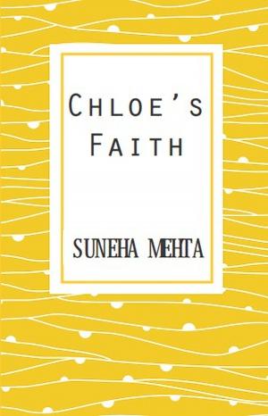 Cover of the book Chloe's Faith by Keval Darji
