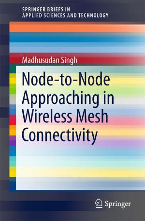 Cover of the book Node-to-Node Approaching in Wireless Mesh Connectivity by Shuangyi Li