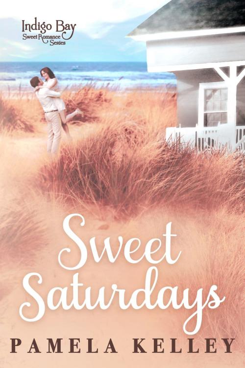 Cover of the book Sweet Saturdays by Pamela M. Kelley, Piping Plover Press