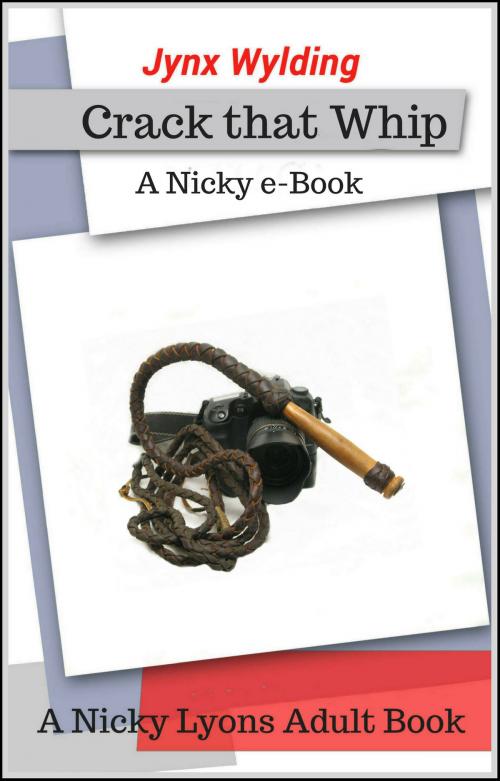 Cover of the book Crack that Whip by Nicky Lyons, Jynx Wylding