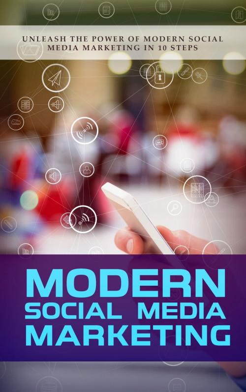 Cover of the book Modern Social Media Marketing by David Jones, SoftTech