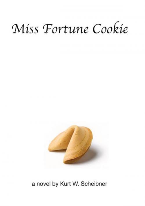 Cover of the book Miss Fortune Cookie by Scheibner Kurt, Kurt Scheibner