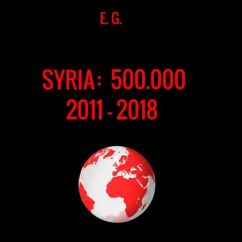 Cover of the book Syria: 500.000 (2011 - 2018) by E. G., E. G.
