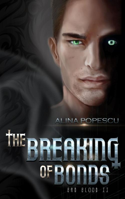 Cover of the book The Breaking of Bonds by Alina Popescu, Alina Popescu