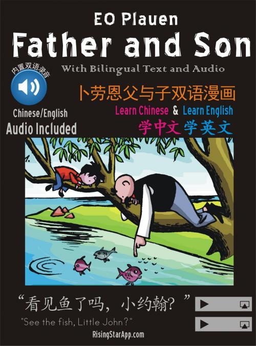 Cover of the book Father and Son （English and Chinese Text/Audio included） by CHANGZHEN LI, E. O. Plauen, Xena Cosgrove, Li Changfang, Liao Jiping, RisingStarApp.com