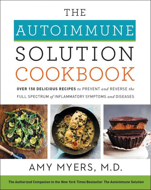 Cover of the book The Autoimmune Solution Cookbook by Amy Myers M.D., HarperOne