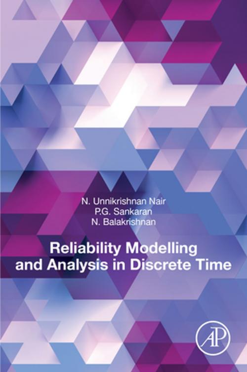 Cover of the book Reliability Modelling and Analysis in Discrete Time by Unnikrishnan Nair, P.G. Sankaran, N. Balakrishnan, Elsevier Science