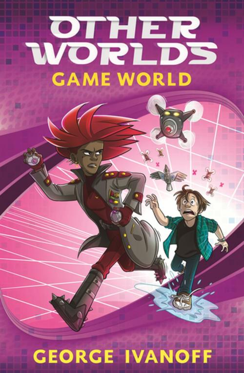 Cover of the book OTHER WORLDS 3: Game World by George Ivanoff, Penguin Random House Australia