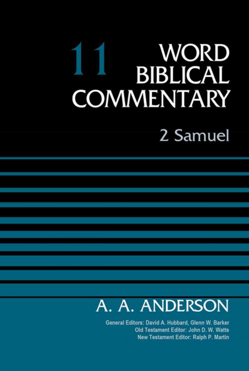 Cover of the book 2 Samuel, Volume 11 by Arnold A. Anderson, David Allen Hubbard, Glenn W. Barker, John D. W. Watts, Ralph P. Martin, Zondervan Academic