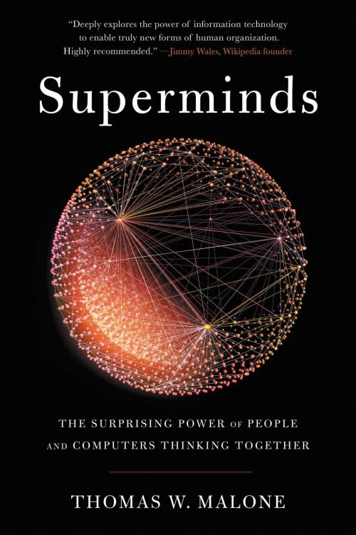 Cover of the book Superminds by Thomas W. Malone, Little, Brown and Company