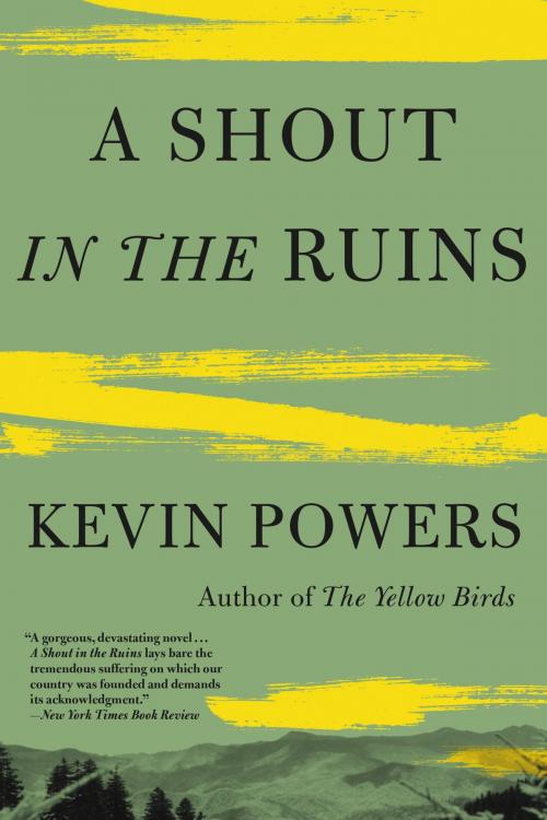 Cover of the book A Shout in the Ruins by Kevin Powers, Little, Brown and Company