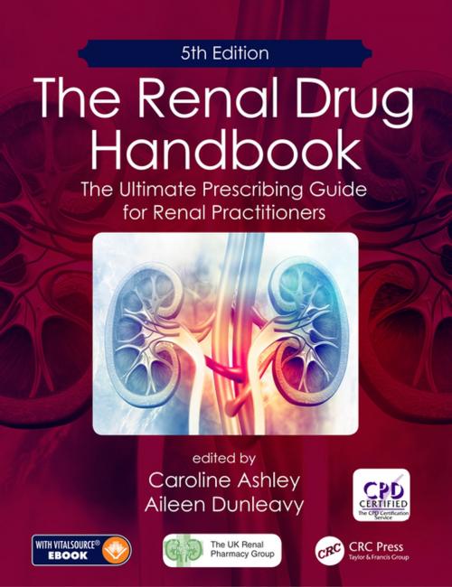 Cover of the book The Renal Drug Handbook by Caroline Ashley, Aileen Dunleavy, CRC Press