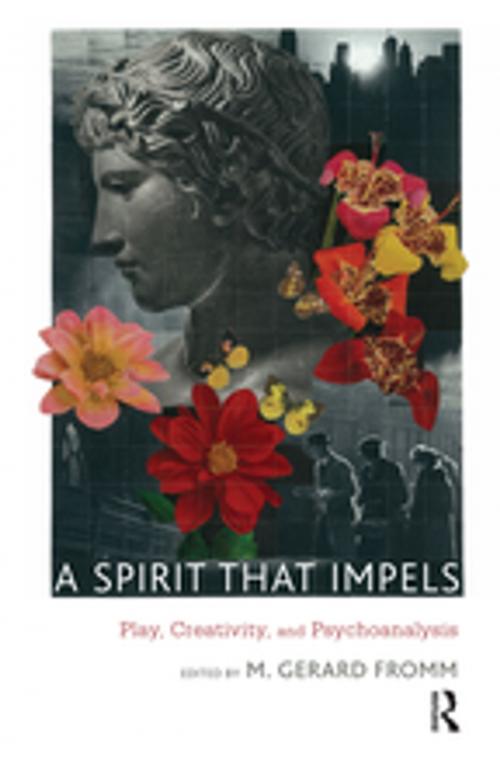 Cover of the book A Spirit that Impels by M. Gerard Fromm, Taylor and Francis