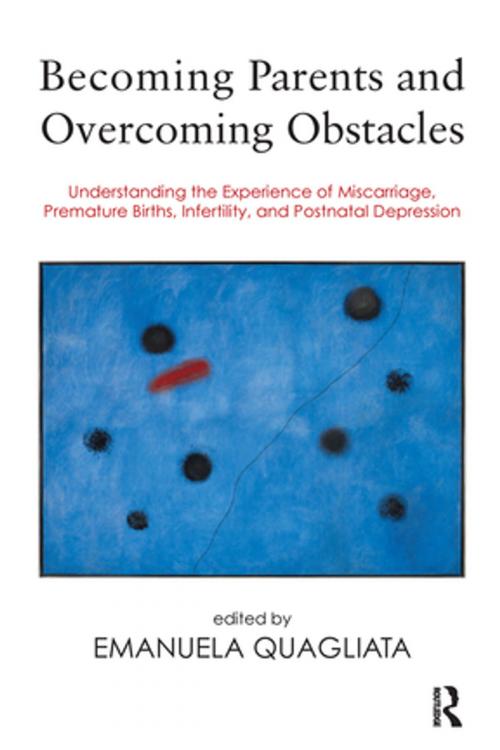 Cover of the book Becoming Parents and Overcoming Obstacles by Emanuela Quagliata, Taylor and Francis