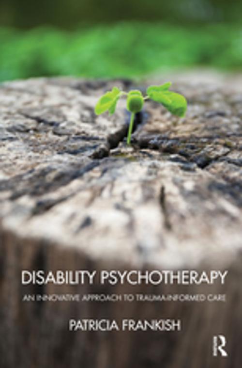 Cover of the book Disability Psychotherapy by Patricia Frankish, Taylor and Francis