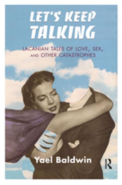 Cover of the book Let's Keep Talking by Yael Goldman Baldwin, Taylor and Francis