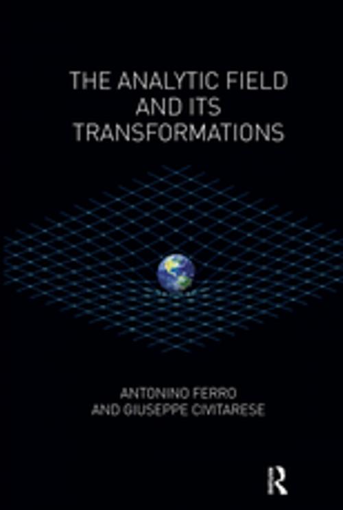 Cover of the book The Analytic Field and its Transformations by Giuseppe Civitarese, Antonino Ferro, Taylor and Francis