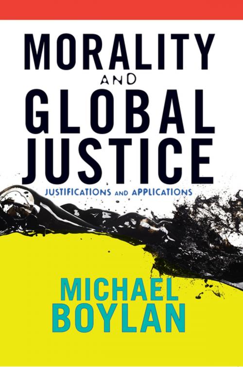 Cover of the book Morality and Global Justice by Michael Boylan, Taylor and Francis