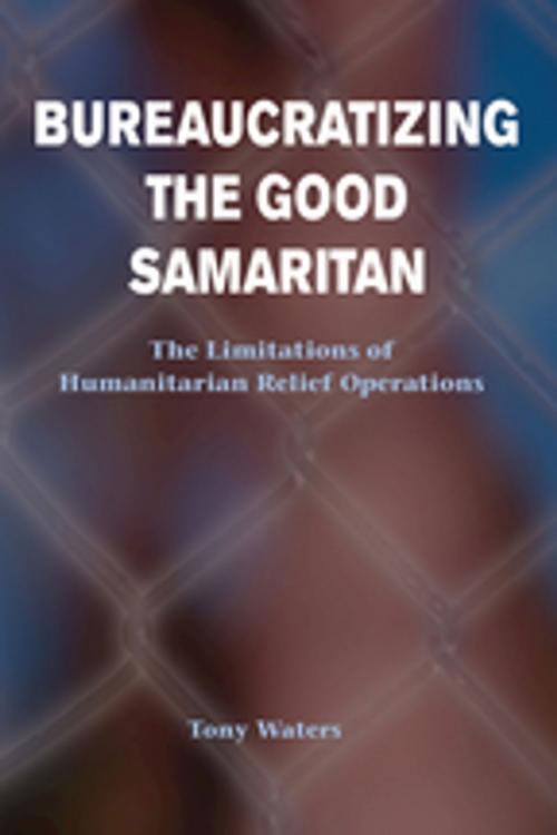 Cover of the book Bureaucratizing The Good Samaritan by Tony Waters, Taylor and Francis