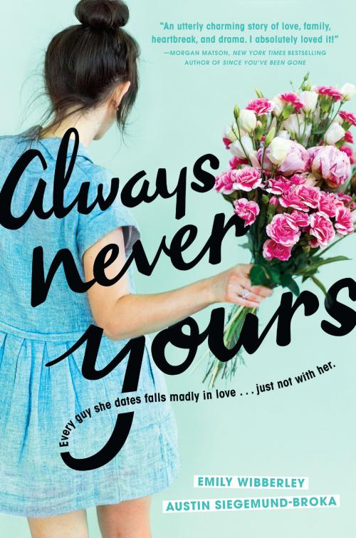 Cover of the book Always Never Yours by Emily Wibberley, Austin Siegemund-Broka, Penguin Young Readers Group